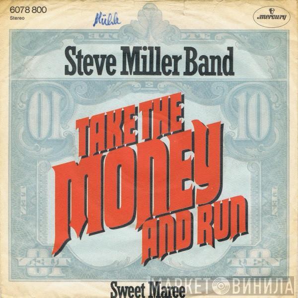  Steve Miller Band  - Take The Money And Run