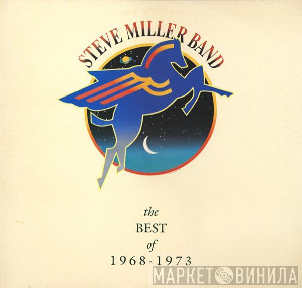  Steve Miller Band  - The Best Of 1968 - 1973