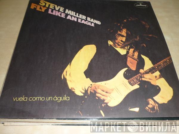  Steve Miller Band  - Vuela Como Un Aguila