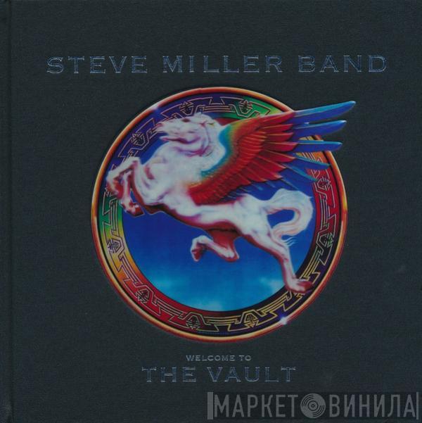  Steve Miller Band  - Welcome To The Vault
