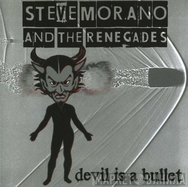 Steve Morano, The Renegades  - Devil Is A Bullet