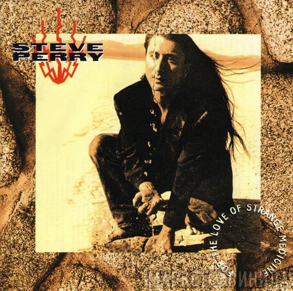 Steve Perry - For The Love Of Strange Medicine
