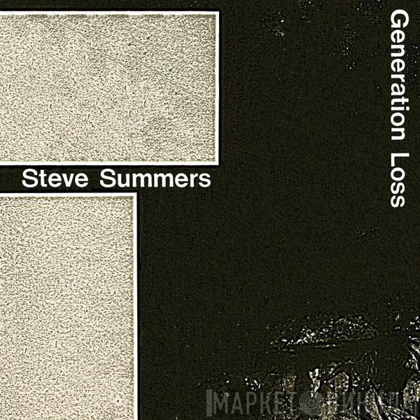 Steve Summers  - Generation Loss