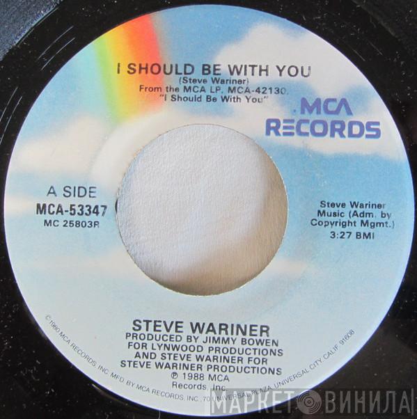  Steve Wariner  - I Should Be With You