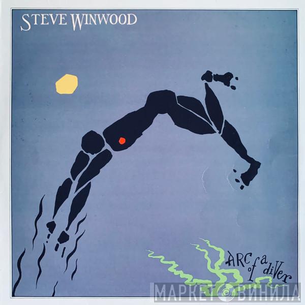  Steve Winwood  - Arc Of A Diver