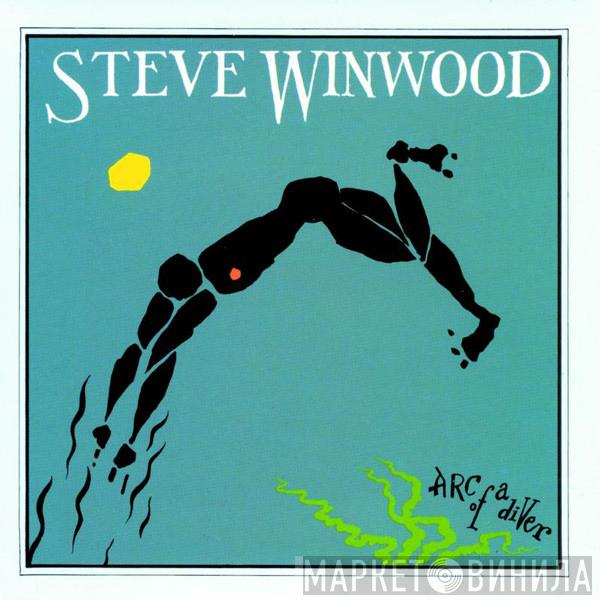  Steve Winwood  - Arc Of A Diver