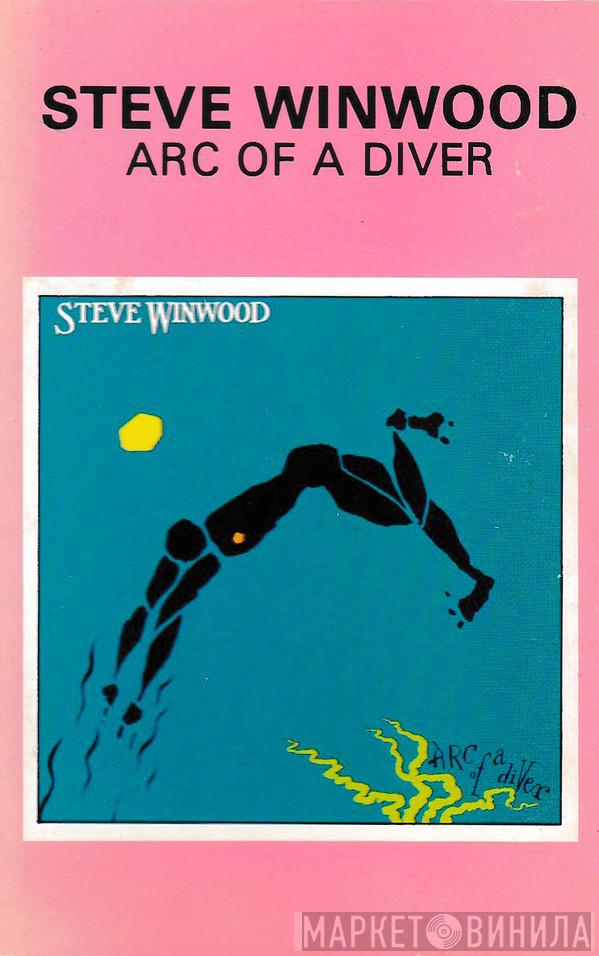  Steve Winwood  - Arc Of A Diver