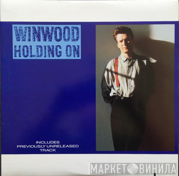  Steve Winwood  - Holding On