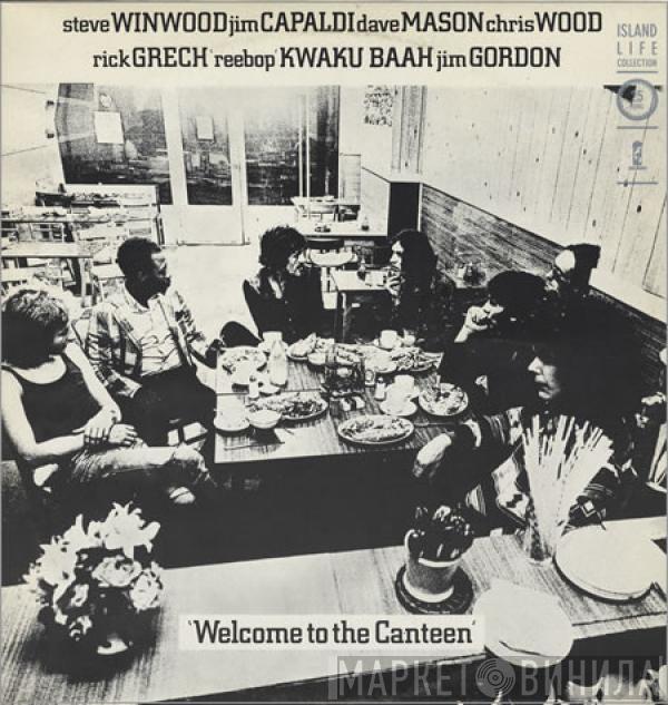 Steve Winwood, Jim Capaldi, Dave Mason, Chris Wood , Rick Grech, Rebop Kwaku Baah, Jim Gordon - Welcome To The Canteen