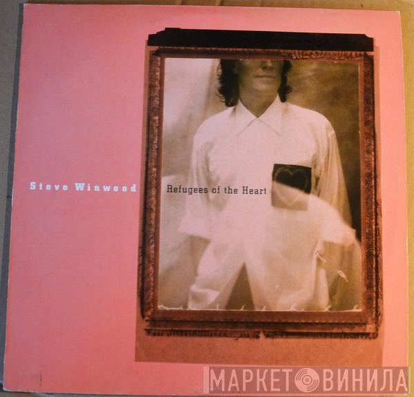  Steve Winwood  - Refugees Of The Heart