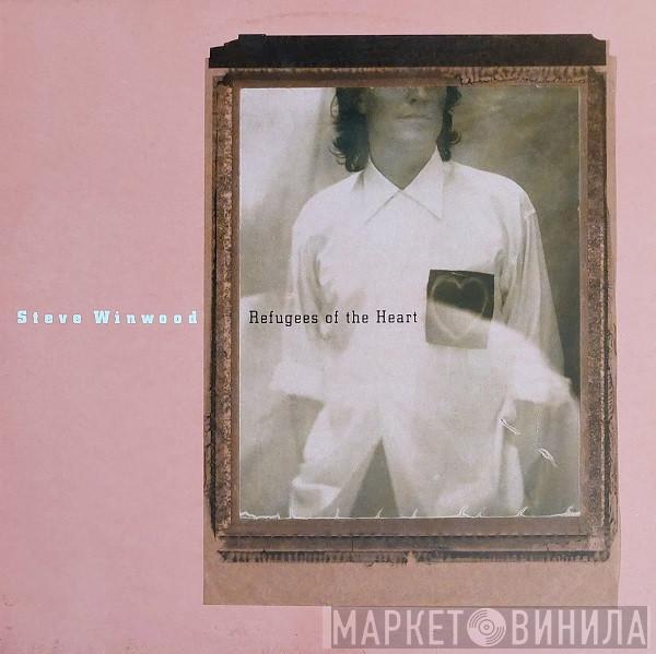  Steve Winwood  - Refugees Of The Heart