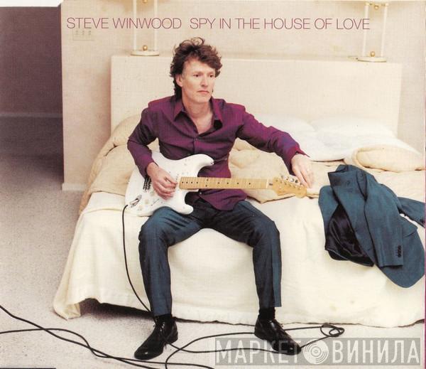 Steve Winwood - Spy In The House Of Love