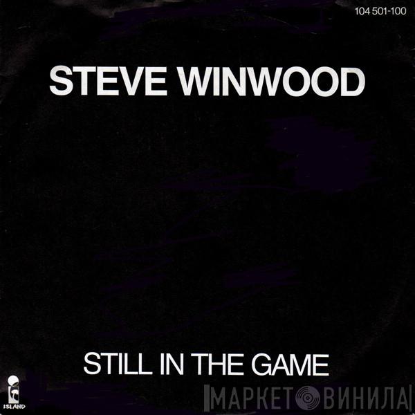 Steve Winwood - Still In The Game