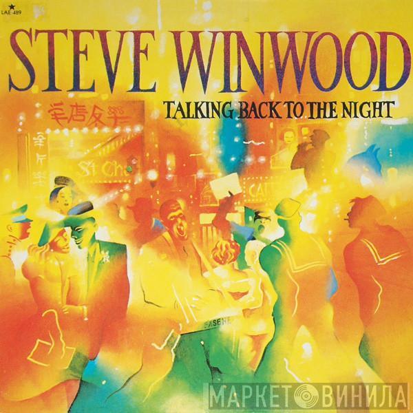  Steve Winwood  - Talking Back To The Night (Replicándole A La Noche)