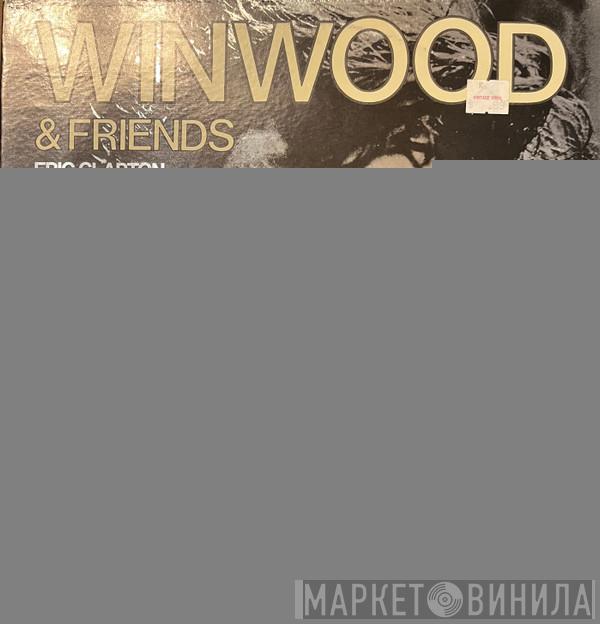  Steve Winwood  - Winwood & Friends