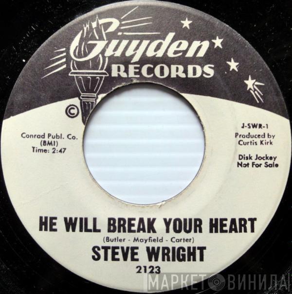 Steve Wright  - He Will Break Your Heart / Things I Want To Know