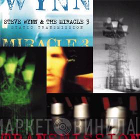  Steve Wynn & The Miracle 3  - Static Transmission
