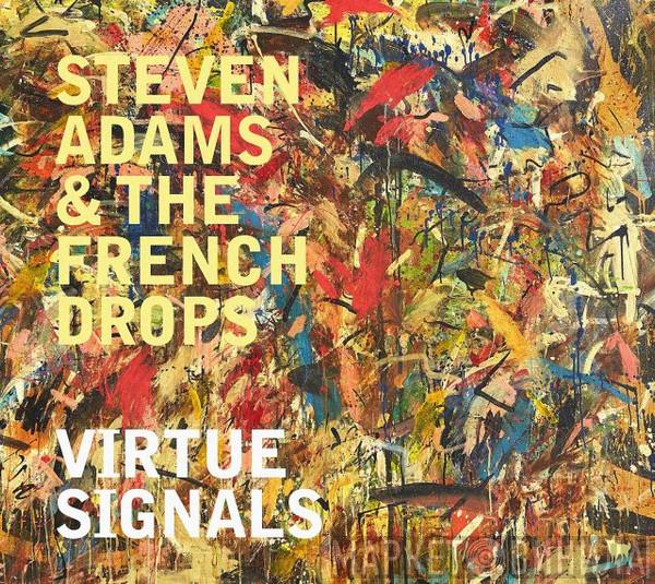 Steven Adams And The French Drops - Virtue Signals
