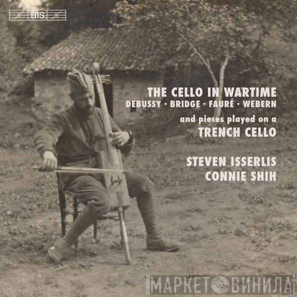 , Steven Isserlis  Connie Shih  - The Cello In Wartime