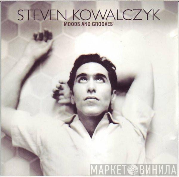 Steven Kowalczyk - Moods And Grooves