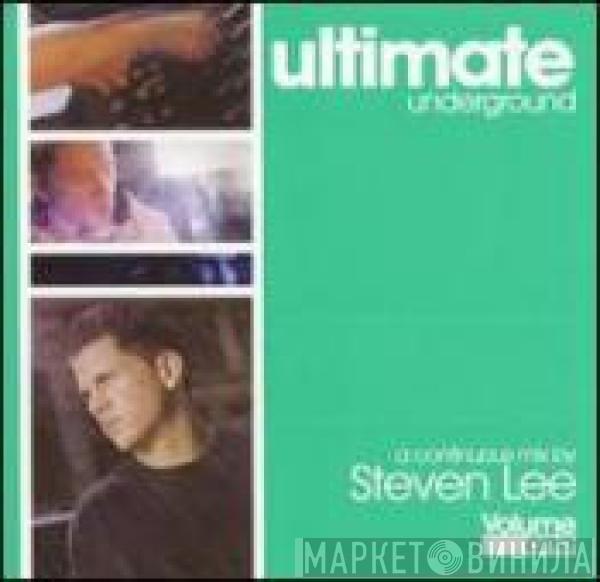 Steven Lee - Ultimate Underground Volume One