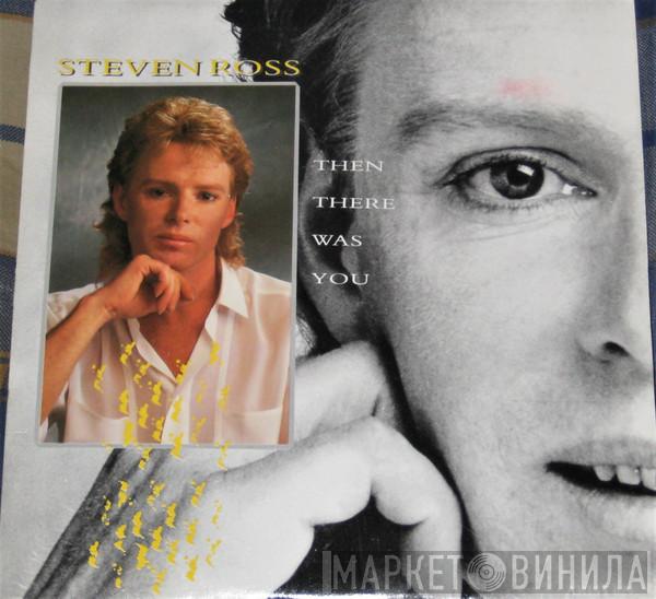 Steven Ross  - Then There Was You