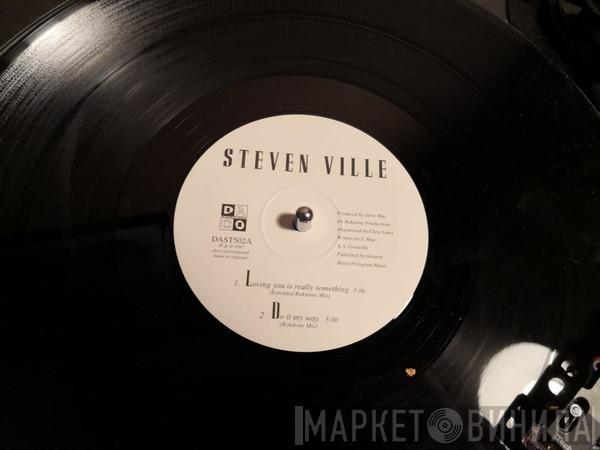 Steven Ville - Loving You Is Really Something
