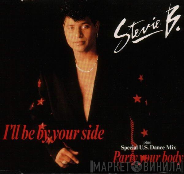  Stevie B  - I'll Be By Your Side / Party Your Body