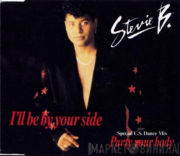 Stevie B  - I'll Be By Your Side / Party Your Body
