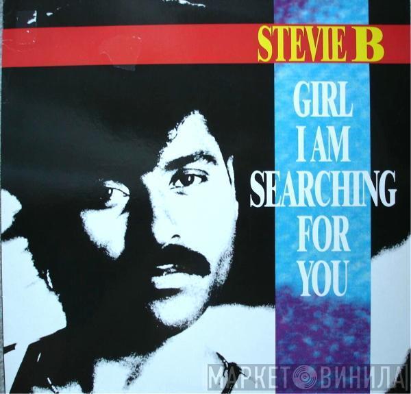  Stevie B  - Girl I Am Searching For You
