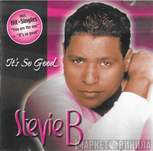  Stevie B  - It's So Good