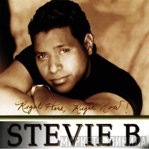 Stevie B  - Right Here, Right Now!