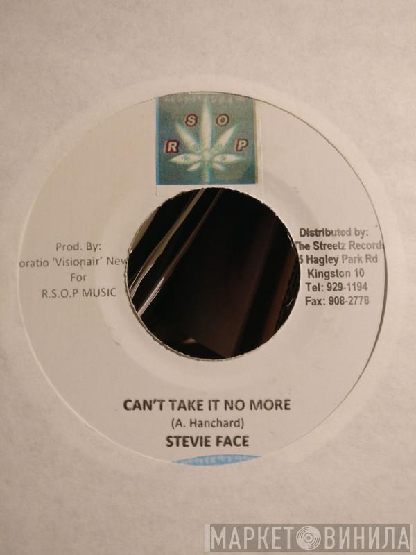 Stevie Face - Can't Take It No More