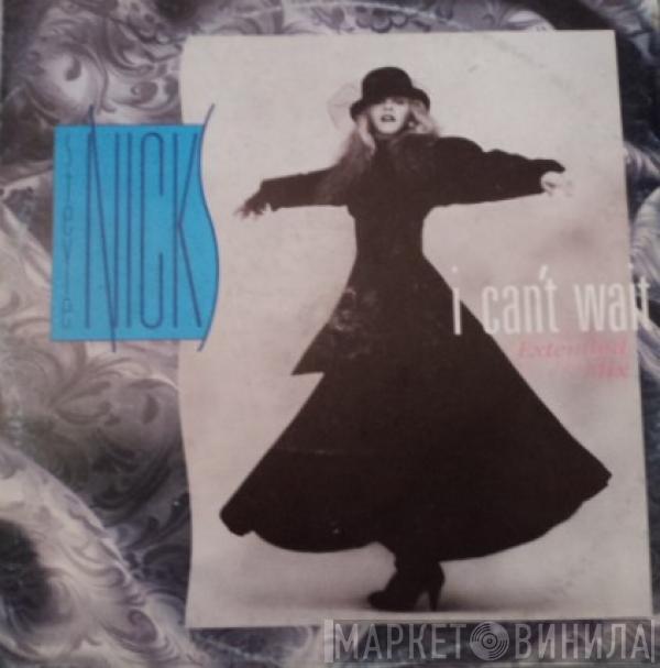  Stevie Nicks  - I Can't Wait (Extended Mix)
