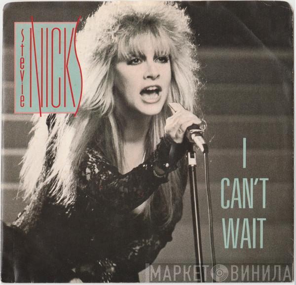 Stevie Nicks  - I Can't Wait