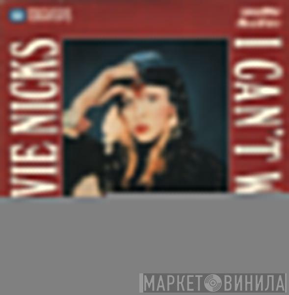  Stevie Nicks  - I Can't Wait