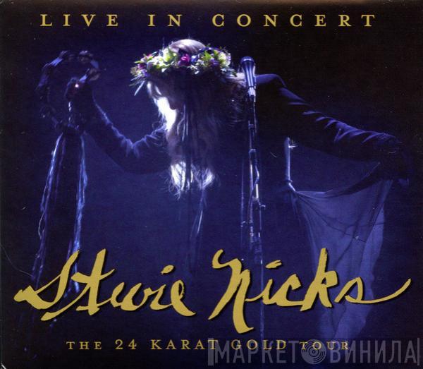  Stevie Nicks  - Live In Concert: The 24 Karat Gold Tour