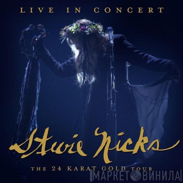 Stevie Nicks - Live In Concert, The 24 Karat Gold Tour
