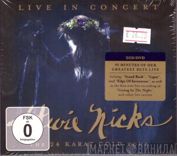 Stevie Nicks - Live In Concert, The 24 Karat Gold Tour