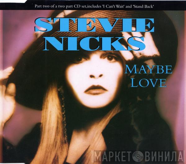 Stevie Nicks - Maybe Love