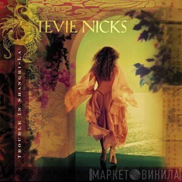  Stevie Nicks  - Trouble In Shangri-La