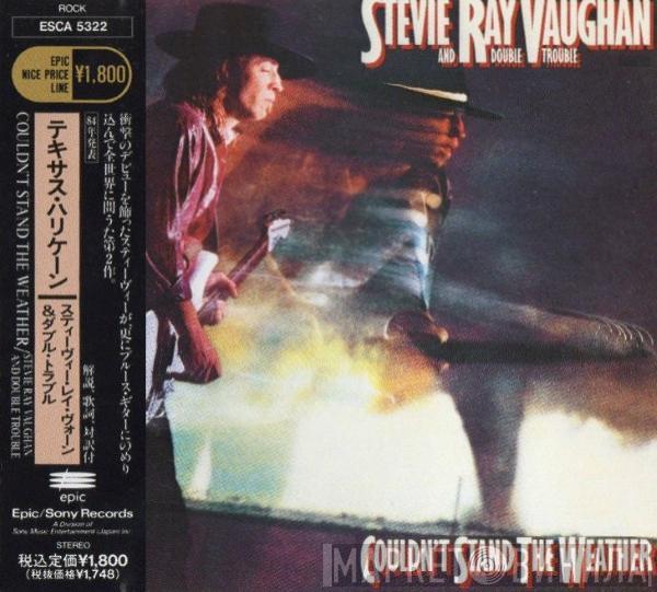  Stevie Ray Vaughan & Double Trouble  - Couldn't Stand The Weather