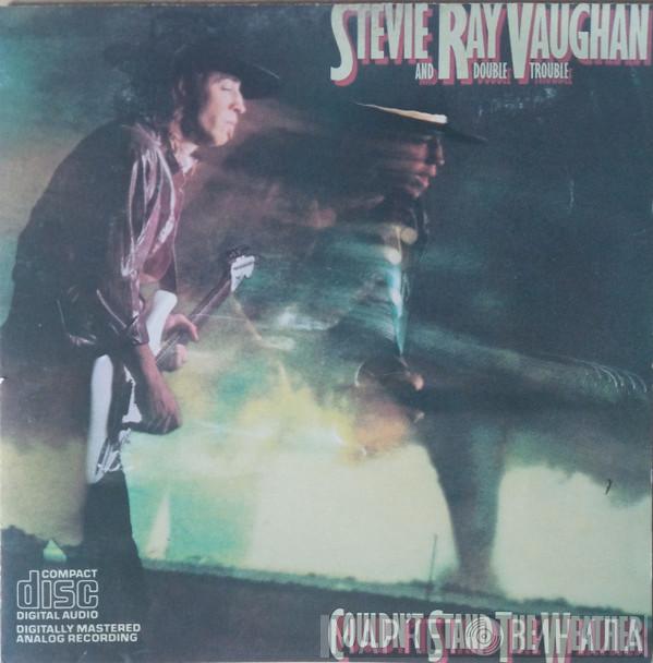  Stevie Ray Vaughan & Double Trouble  - Couldn't Stand The Weather