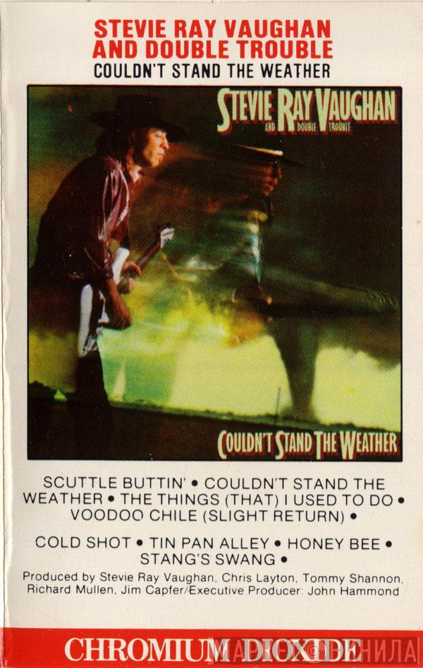  Stevie Ray Vaughan & Double Trouble  - Couldn't Stand The Weather