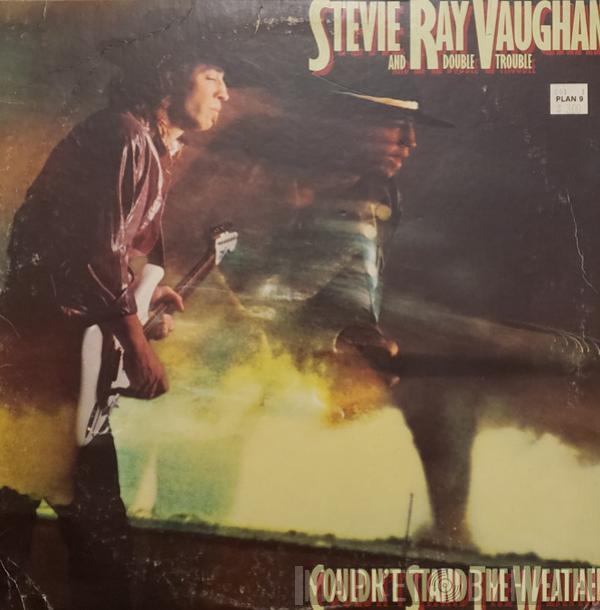  Stevie Ray Vaughan & Double Trouble  - Couldn't Stand The Weather
