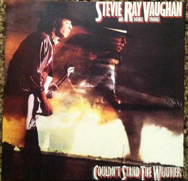  Stevie Ray Vaughan & Double Trouble  - Couldn't Stand The Weather
