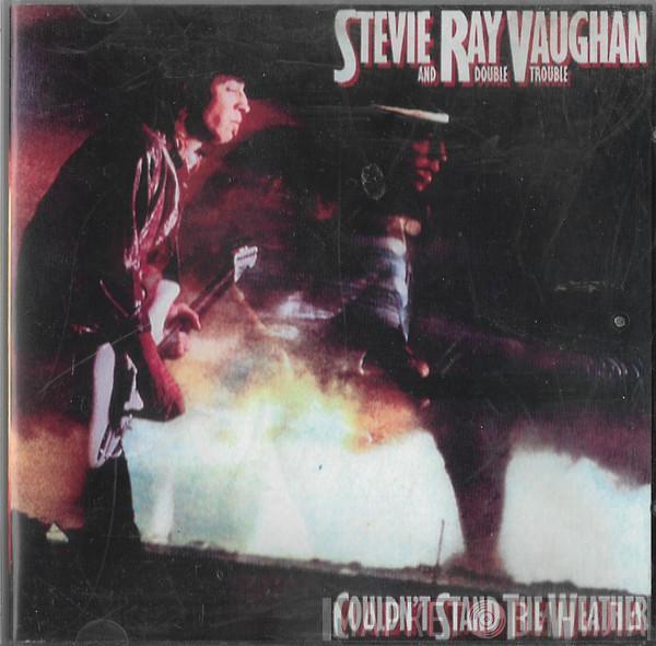  Stevie Ray Vaughan & Double Trouble  - Couldn't Stand The Weather