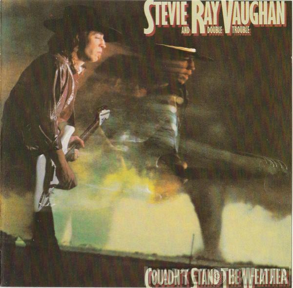 Stevie Ray Vaughan & Double Trouble - Couldn't Stand The Weather