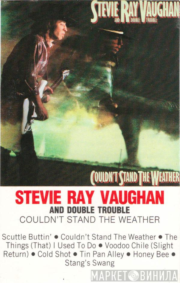  Stevie Ray Vaughan & Double Trouble  - Couldn't Stand The Weather