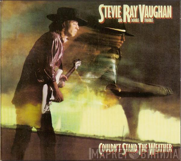  Stevie Ray Vaughan & Double Trouble  - Couldn't Stand The Weather